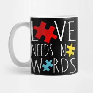 Autism Love Needs No Words Shirt Autism Awareness Mug